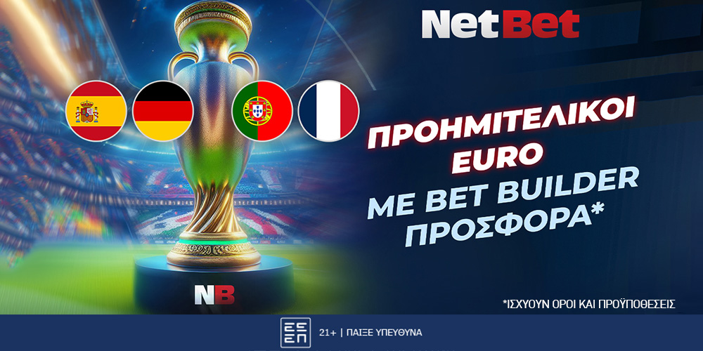 Τα προημιτελικά του Euro 2024 είναι με Bet Builder προσφορά* στη NetBet! (5/7)